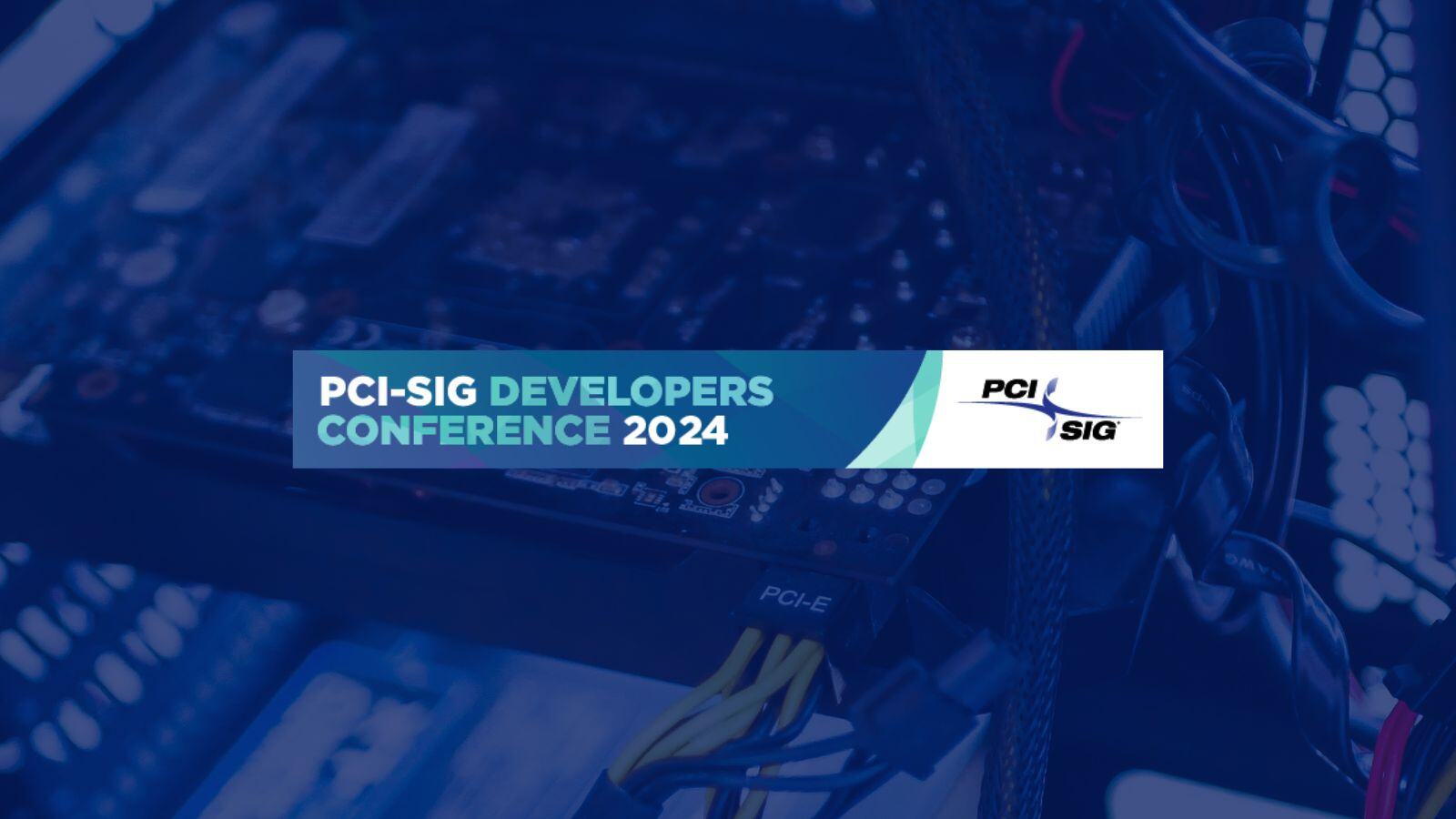 PCISIG Developers Conference 2024